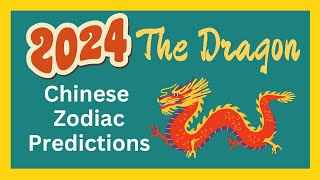 🐉 Dragon 2024 Chinese Zodiac Predictions  Chinese Horoscope [upl. by Kayne]