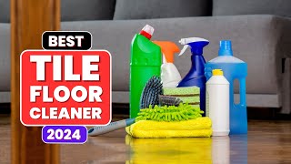 Top 5 Best Tile Floor Cleaners in 2024 – Keep Your Floors Spotless [upl. by Annaiuq]