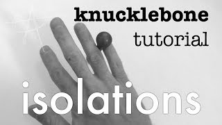 knucklebone tutorial  isolations [upl. by Sibie112]