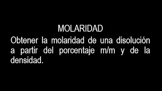 Molaridad a partir del porcentaje masamasa y de la densidad [upl. by Ronni]