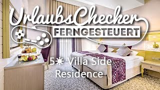 5☀ Villa Side Residence  Side  UrlaubsChecker ferngesteuert [upl. by Ebanreb]