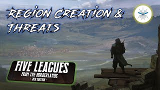 Five Leagues from the Borderlands  Region Creation and Threats [upl. by Klusek]