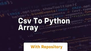 csv to python array [upl. by Adnolat]