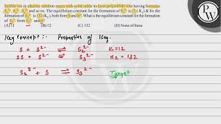 Sulfide ion in alkaline solution reacts with solid sulfur to form p [upl. by Oicaro]