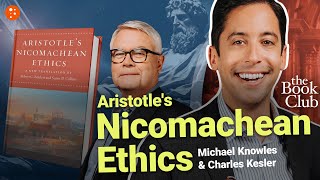 Nicomachean Ethics by Aristotle  The Book Club ft Charles Kesler  The Book Club [upl. by Ennasil368]