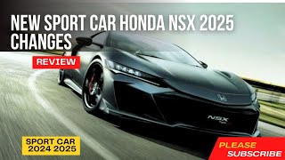 best Sport Car HONDA NSX 2025 Changes [upl. by Maryann]