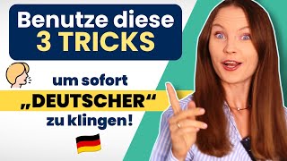 Benutze diese Geheimtipps um quotdeutscherquot und quotauthentischerquot zu klingen I Deutsch lernen b1 b2 c1 [upl. by Nesyaj]