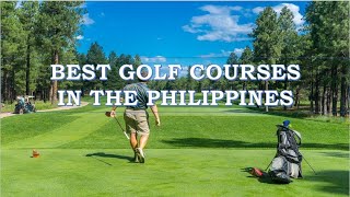 BEST GOLF COURSES IN THE PHILIPPINES  STATSPH VIDEOS [upl. by Taddeusz]