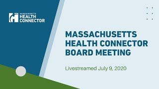 Massachusetts Health Connector Board Meeting  July 9 2020 [upl. by Jazmin]