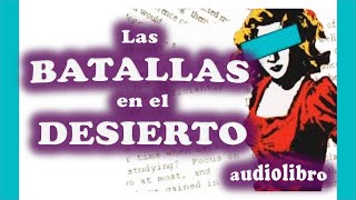 Las BATALLAS en el DESIERTO audiolibro COMPLETO [upl. by Endys607]