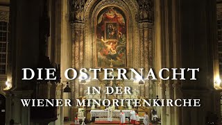 Die Osternacht in der Wiener Minoritenkirche [upl. by Odlanra]