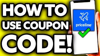 How To Use Priceline Coupon Code 2024 [upl. by Etnaud]