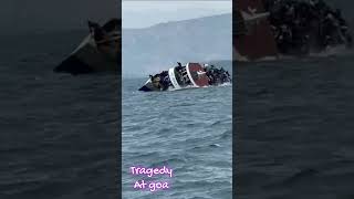 Goa Tragedy Boat accident Very Unfortunate  goa goaboataccident goatragedy boatcapsize drown [upl. by Hsemin]