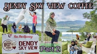 Yang Lagi Viral  Dendy Sky View Coffee Tulung Agung Part 2 Selesai [upl. by Ayyidas]