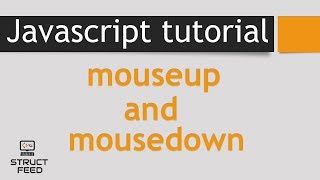 JavaScript Mouseup and Mousedown Event [upl. by Tica204]