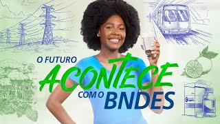 O futuro acontece com o BNDES [upl. by Harvison552]