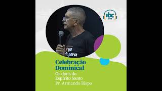 Os dons do espirito  Pr Armando Bispo [upl. by Eanel]