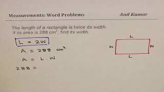 Find width of rectangle with area 288 and length twice width [upl. by Adnilg]