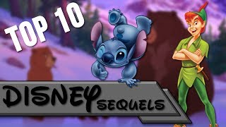 Top 10  Disney Sequels [upl. by Idid226]