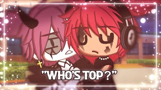 Whos top¿  Gacha Life Mini Movie  GAY  GLMM  BL  ORIGINAL  20K SPECIAL [upl. by Naillik]