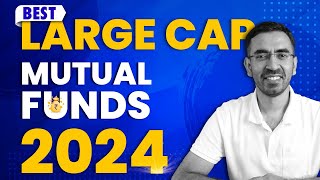 Finology Best Mutual Funds in India 2024  Large Cap Mutual Fund [upl. by Rossi]