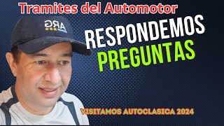 Respondiendo Preguntas sobre Trámites Automotor  Visita a Autoclásica 2024 [upl. by Anihcak]