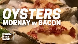 How to Make Oysters Mornaywith Bacon  2017  Natural Born Eater [upl. by Idnor]