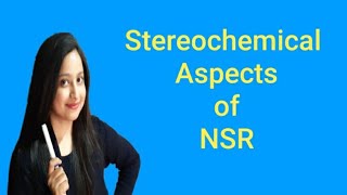 Stereochemical Aspects of Nucleophilic Substitution Reactions [upl. by Halika]