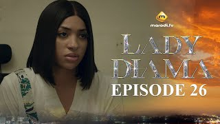 Série  Lady Diama  Saison 1  Episode 26  VOSTFR [upl. by Haonam]