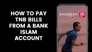 How to Pay TNB Bills From a Bank Islam Account in the Bank Islam App [upl. by Penrose]