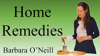 Home Remedies  Barbara ONeill [upl. by Assertal53]