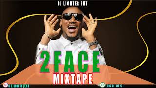 Best of 2baba AkA 2face Idibia MixtapeDj Lighter [upl. by Lurleen]