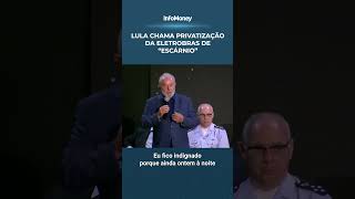 Lula chama privatização da Eletrobras de “escárnio” [upl. by Anreval]