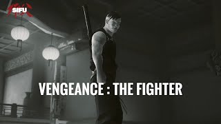 Sifu  VENGEANCE  THE FIGHTER [upl. by Zitah]