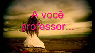 Homenagem ao Professor [upl. by Irahcaz]