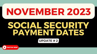 Dont miss out November 2023 Social Security Benefits Schedule [upl. by Netsyrc]