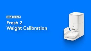 CATLINK Automatic Feeder Fresh 2 How to Weight Calibration [upl. by Asset]