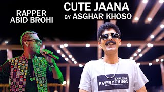 MERI CUTE JANA  NEW SONG  ASGHAR KHOSO  ft ABID BROHI [upl. by Enymzaj]