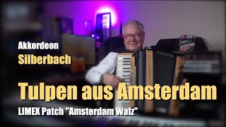 Silberbach Akkordeon  quotTulpen aus Amsterdamquot  Patch Amsterdam Walz [upl. by Luciano]