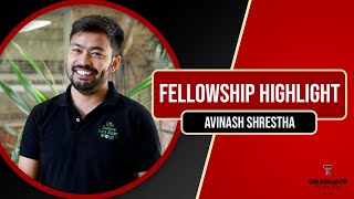 Fellowship Highlight Avinash Shrestha [upl. by Hertzog]