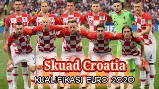 Skuad Croatia Kualifikasi EURO 2020 [upl. by Supmart]