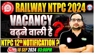 RRB NTPC New Vacancy 2024  क्या Post Increase होगी Railway NTPC 12th Pass Vacancy Ankit Bhati Sir [upl. by Dupuy]