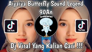 AIYAIYA BUTTERFLY SOUND LEGEND 90 AN SOUND RIZKI YETE VIRAL TIK TOK TERBARU 2023 [upl. by Ynttirb]