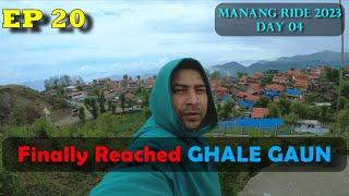 Manang Ride 2023  Finally Reached GHALE GAUN  Day 04 [upl. by Highams]