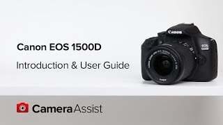 Canon EOS 1500D Tutorial  Introduction and User Guide [upl. by Feinstein]