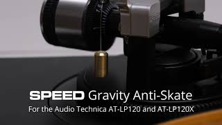 SPEED Gravity AntiSkate  For Audio Technica ATLP120ATLP120X [upl. by Regnig452]