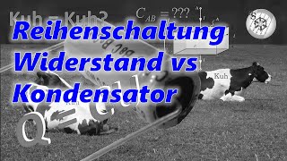 Reihenschaltung Widerstand vs Kondensator [upl. by Elyrehc]