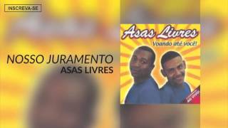 Asas Livres  Nosso Juramento Voando Até Você Áudio Oficial [upl. by Talbert401]