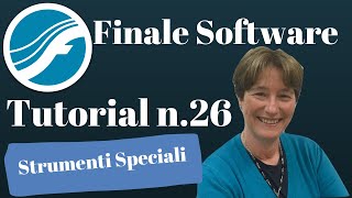 Susanna Canessa Finale 27 Tutorial n 26 Strumenti speciali [upl. by Bink]