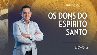 Tema 12 Os dons do Espírito Santo Parte 1 [upl. by Isidor]